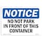 Signmission OSHA Sign, No Parking In Front Of This Container, 10in X 7in Rigid Plastic, 7" W, 10" L, Landscape OS-NS-P-710-L-16160 - alternate 1